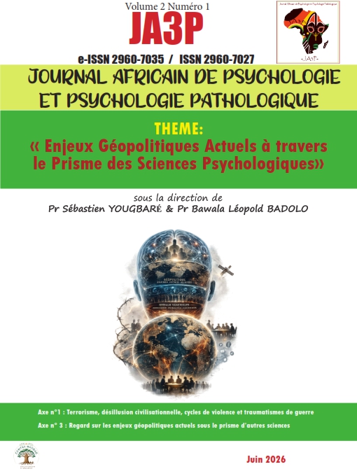 					Afficher Vol. 2 No 1 (2026): « Enjeux Géopolitiques Actuels à travers le Prisme des Sciences Psychologiques » : Terrorisme, désillusion civilisationnelle, cycles de violence et traumatismes de guerre,  Regard sur les enjeux géopolitiques actuels sous le prisme d’autres sciences
				